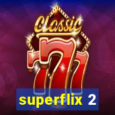 superflix 2